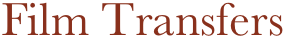             Film Transfers